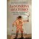thumbnail image 1 of LA SONRISA DEL ATOMO: Y OTRAS HISTORIAS CIENTIFICAS SOBRE EL UNIVERSO ALMUZARA JORGE BOLIVAR, 1 of 2