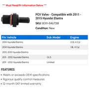 PCV Valve - Compatible with 2011 - 2015 Hyundai Elantra 2012 2013 2014