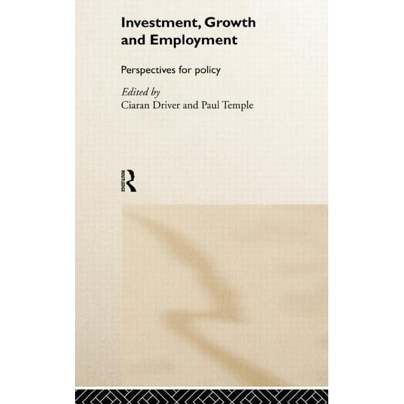 Investment, Growth and Employment: Perspectives for Policy, (Hardcover)