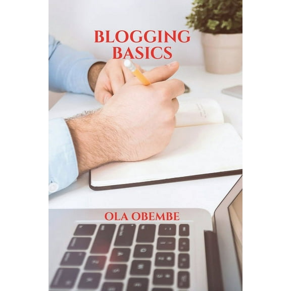 Blogging Basics, (Paperback)