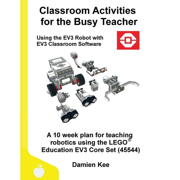 Classroom Activities for the Busy Teacher: EV3 (EV3 Classroom Software), (Paperback)