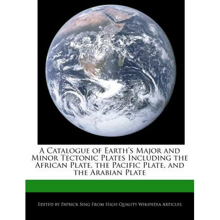 Pacific Furniture Catalogue A Catalogue of Earth's Major and Minor Tectonic Plates Including the African Plate, the Pacific Plate, and the Arabian Plate ()