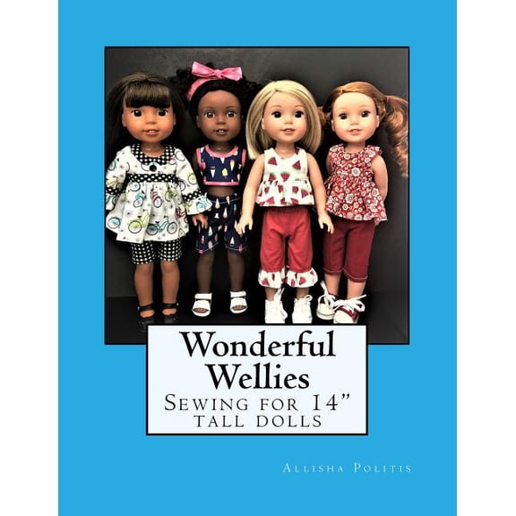 Wonderful Wellies: Sewing for 14 Tall Dolls
