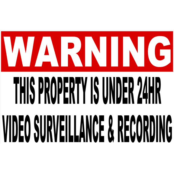 Warning Property under 24 Hour Video Surveillance & Recording Sign