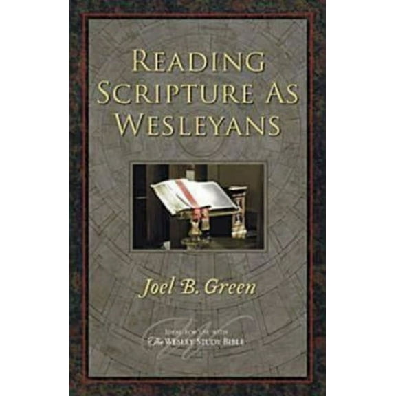 Reading Scripture as Wesleyans, (Paperback)