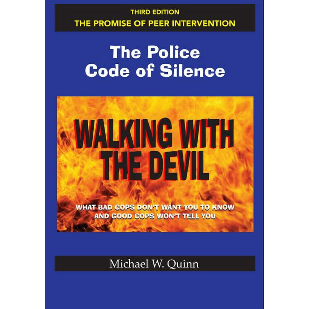 walking-with-the-devil-the-police-code-of-silence-the-promise-of