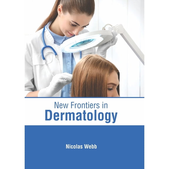 New Frontiers in Dermatology, (Hardcover)