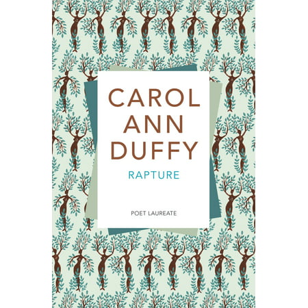 Rapture (Best Carol Ann Duffy Poems)