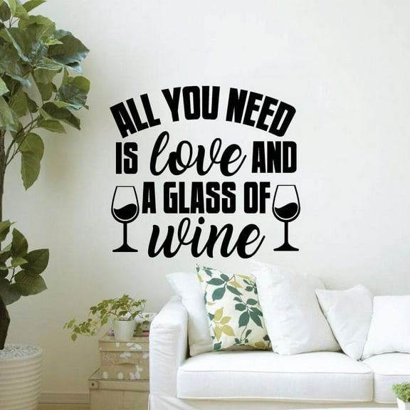 All You Need Is Love And A Glass Of Wine - Wine Glass Silhouette Wine Party Life Quote Vinyl Wall Sticker Art Decal Home Bar Area Chill Wall Decoration Decor Stickers Decoration Size (22x30 inch)