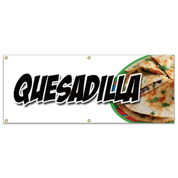 72" QUESADILLA BANNER SIGN cheese mexican vegetarian chicken vegetable beef