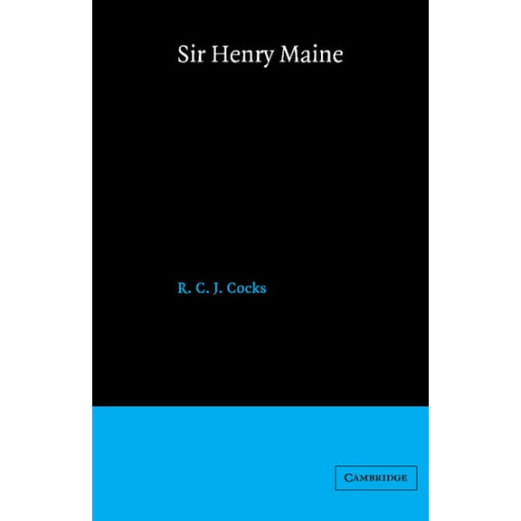 Cambridge Studies in English Legal Histo Sir Henry Maine: A Study in Victorian Jurisprudence, (Paperback)
