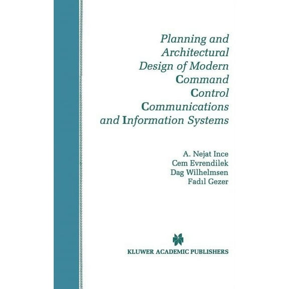 The Springer International Engineering a Planning and Architectural Design of Modern Command Control Communications and Information Systems: Military and Civilia, Book 400, (Hardcover)