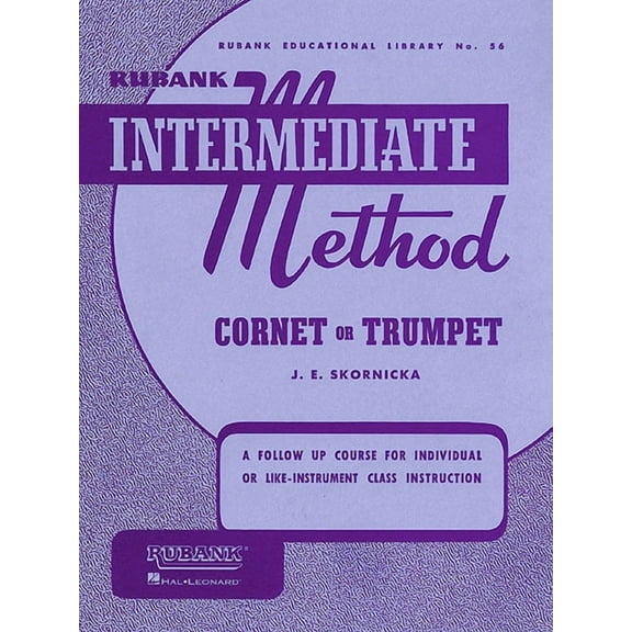 Rubank Educational Library Rubank Intermediate Method: Cornet or Trumpet, Book 56, (Paperback)