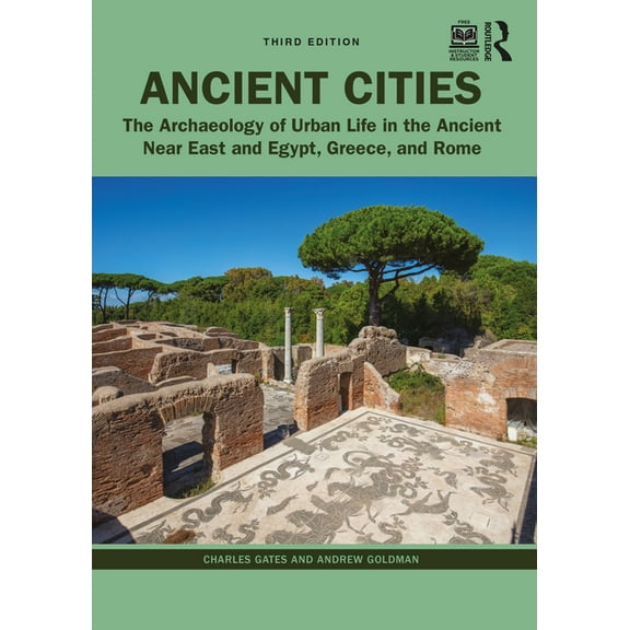 Ancient Cities: The Archaeology of Urban Life in the Ancient Near East and Egypt, Greece, and Rome, (Paperback)