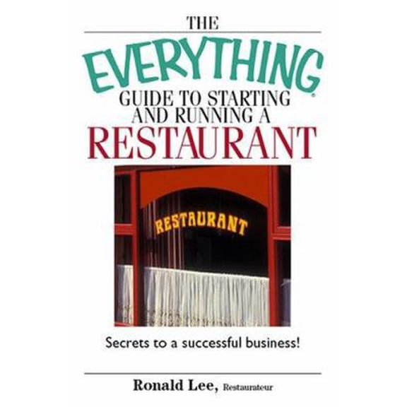 Pre-Owned The Everything Guide To Starting And Running A Restaurant: Secrets to a Successful Business! (Paperback) 159337433X 9781593374334