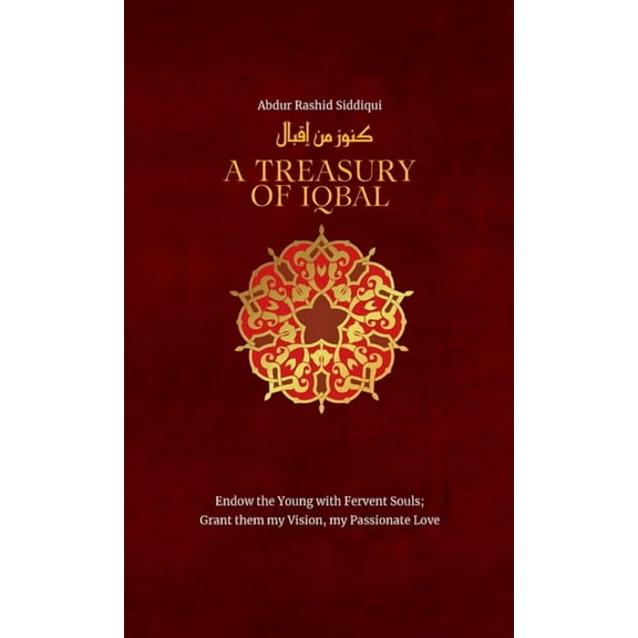 Treasury in Islamic Thought and Civilization: A Treasury of Iqbal (Hardcover)