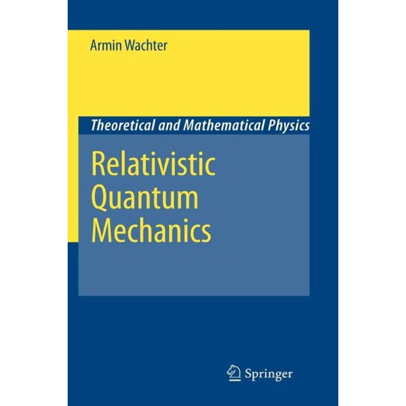 Theoretical and Mathematical Physics Relativistic Quantum Mechanics, (Paperback)
