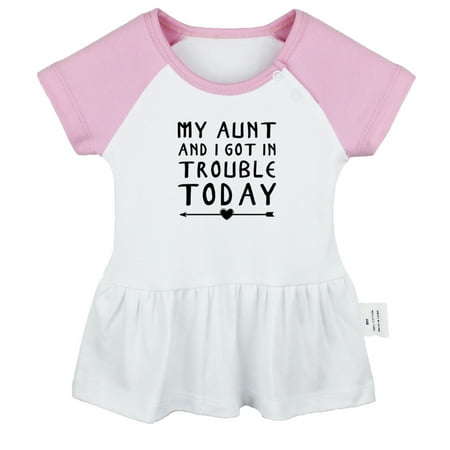 

My Aunt And I Got In Trouble Today Funny Dresses For Baby Newborn Babies Skirts Infant Princess Dress 0-24M Kids Graphic Clothes (Pink Raglan Dresses 6-12 Months)