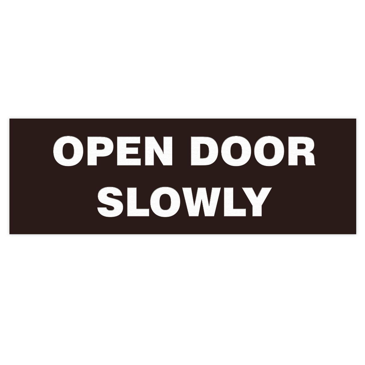 Basic OPEN DOOR SLOWLY Sign - Dark Brown (Large) - Walmart.com