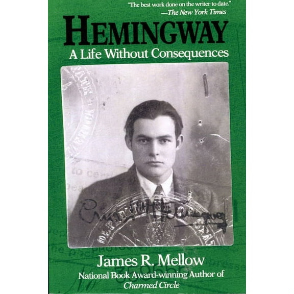 Hemingway: A Life Without Consequences, (Paperback)