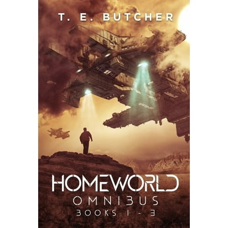 Homeworld Omnibus: Books 1-3 (Paperback) by T E Butcher