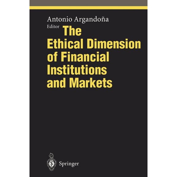 Ethical Economy The Ethical Dimension of Financial Institutions and Markets, (Paperback)