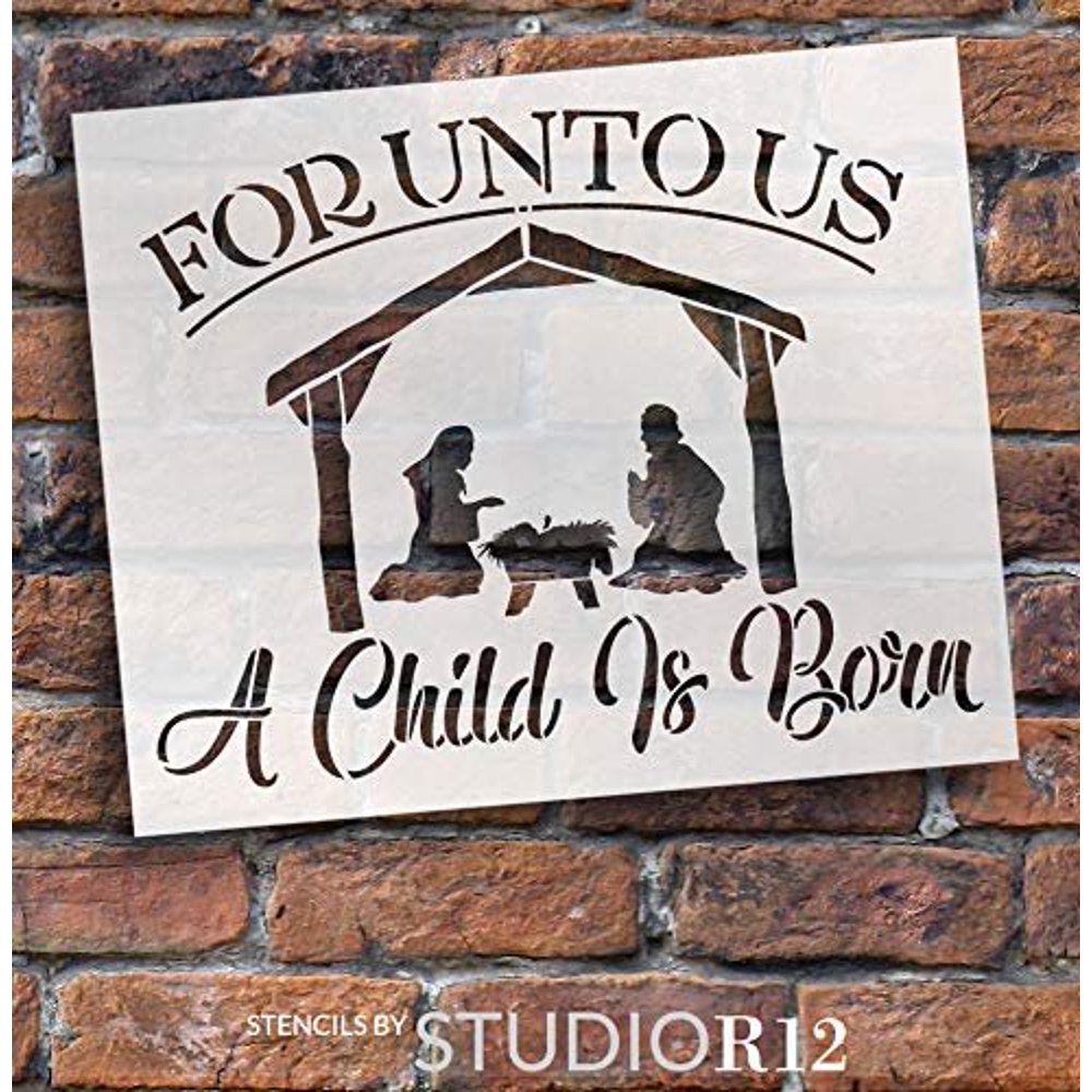 Unto Us A Child is Born Stencil with Nativity Scene by StudioR12 Bible