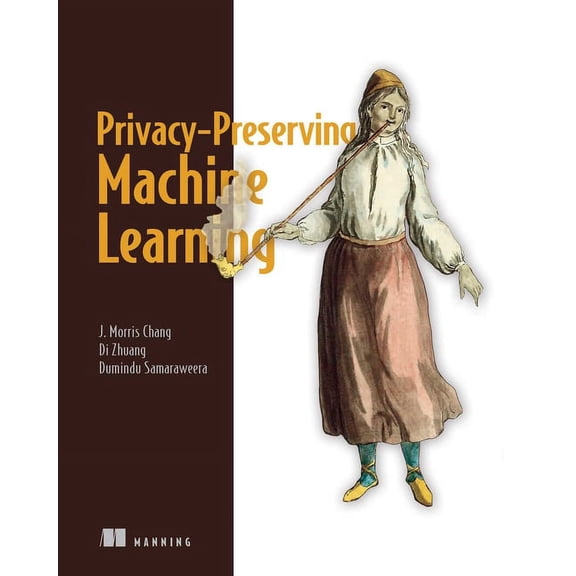 Privacy-Preserving Machine Learning, (Paperback)