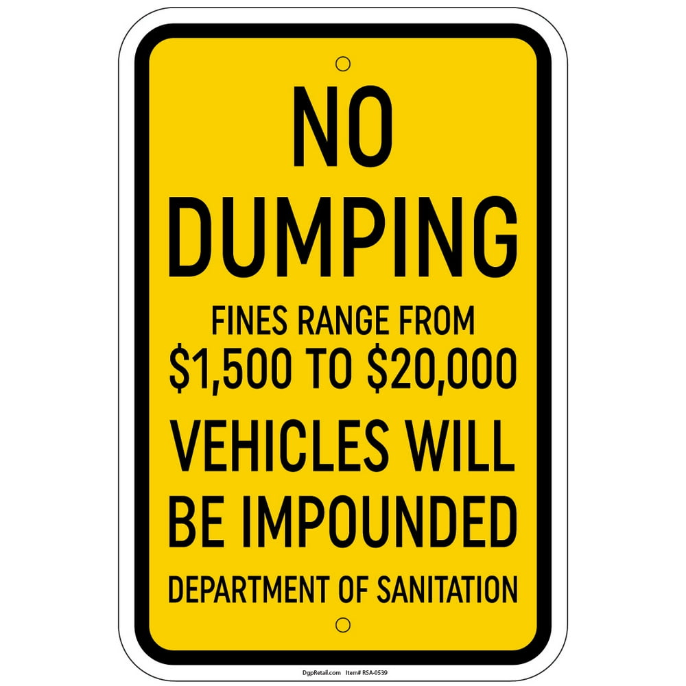 Reflective No Dumping Fines From 1,500 To 20k Vehicles Impounded Dept