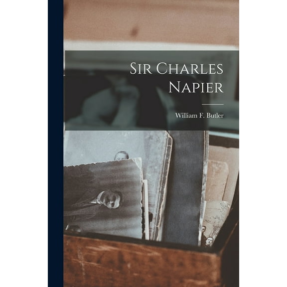 Sir Charles Napier (Paperback)