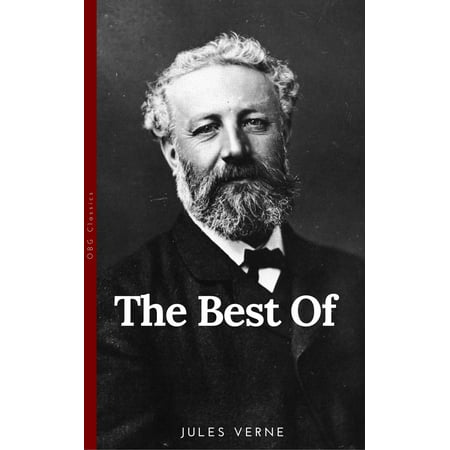The Best of Jules Verne, The Father of Science Fiction: Twenty Thousand Leagues Under the Sea, Around the World in Eighty Days, Journey to the Center of the Earth, and The Mysterious Island - (Best Chianti Under 20)