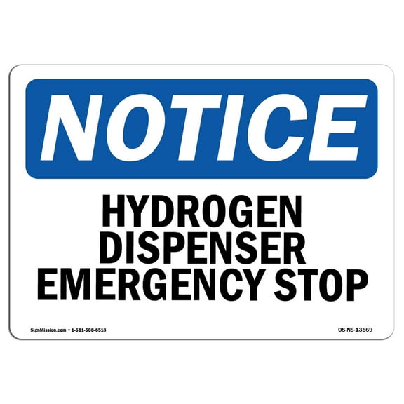 SignMission OS-NS-A-1218-L-13569 12 x 18 in. OSHA Notice Sign - Hydrogen Dispenser Emergency Stop