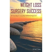 Weight Loss Surgery Success: Dr. V's A-Z Steps for Losing Weight and Gaining Enlightenment, Pre-Owned (Paperback)