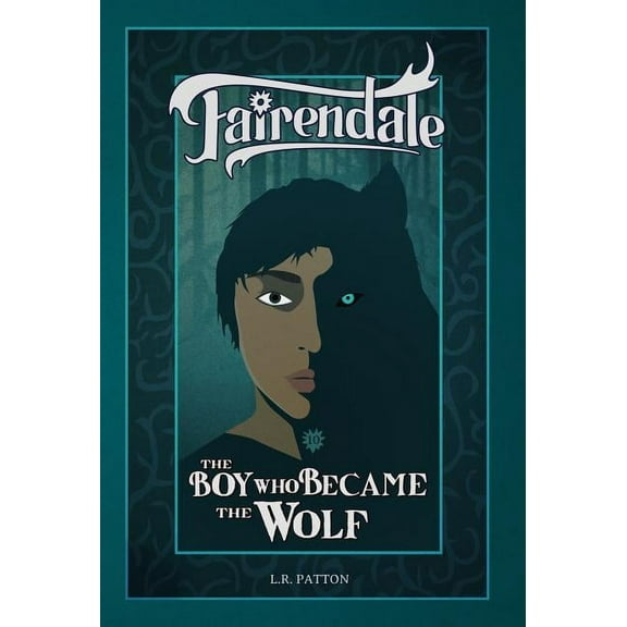 Fairendale The Boy Who Became the Wolf, Book 10, (Hardcover)