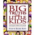 thumbnail image 1 of Big Truths for Little Kids: Teaching Your Children to Live for God, 1 of 2