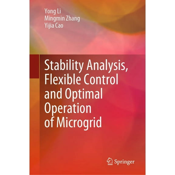 Stability Analysis, Flexible Control and Optimal Operation of Microgrid, (Hardcover)