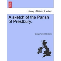 A Sketch of the Parish of Prestbury. (Paperback)