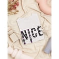 thumbnail image 3 of Slogan Nice Fashion Shaped T-Shirt Women -Image by Shutterstock, Female Medium, 3 of 4