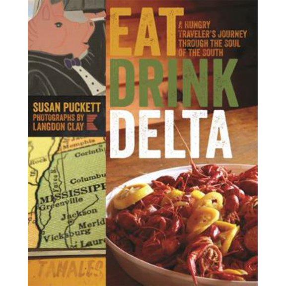 Pre-Owned Eat Drink Delta: A Hungry Traveler's Journey Through the Soul of the South (Paperback) 0820344257 9780820344256