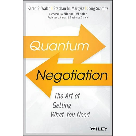 Quantum Negotiation: The Art of Getting What You Need (Hardcover)