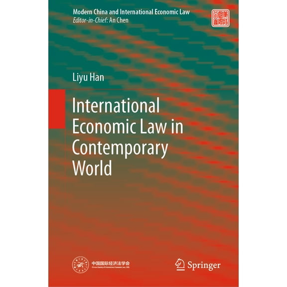 Modern China and International Economic  International Economic Law in Contemporary World, (Hardcover)