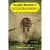 The Basic Essentials of Mountain Biking [Paperback - Used]