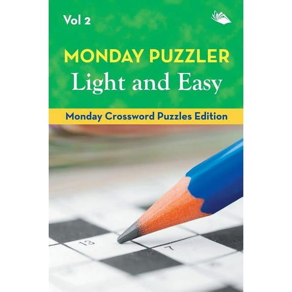 Monday Puzzler Light and Easy Vol 2: Monday Crossword Puzzles Edition (Paperback)