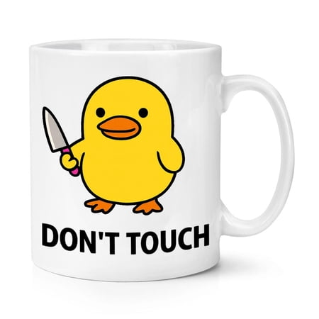 Dont Touch Duck Meme 11oz Mug Cup Funny Joke Rude Birthday Grumpy Sarcastic Boss Manager Teacher Doctor Nurse Yellow Duck