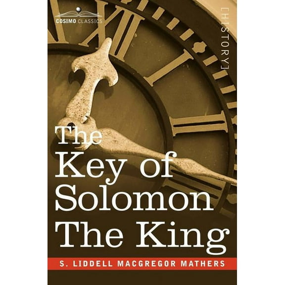 The Key of Solomon the King: (Clavicula Salomonis), (Hardcover)
