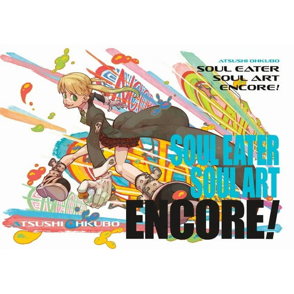 Soul Eater: The Perfect Edition Soul Eater: Soul Art Encore!, (Hardcover)