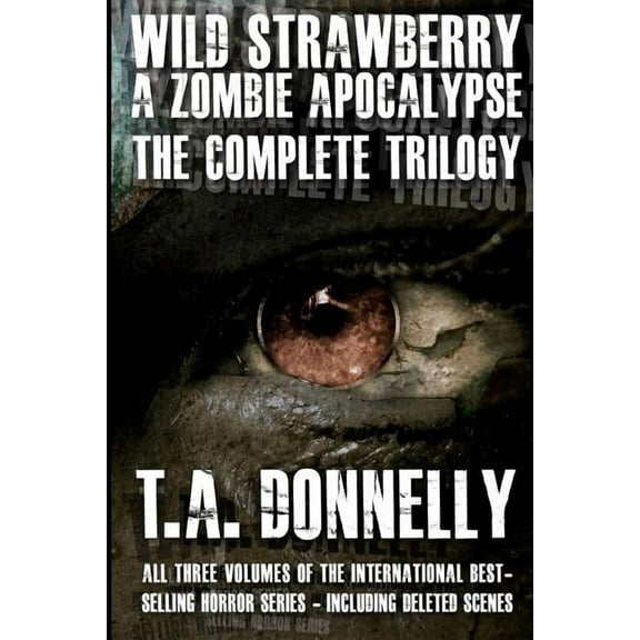 Wild Strawberry: A Zombie Apocalypse: The Complete Trilogy, (Paperback)