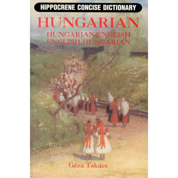 Hippocrene Concise Dictionary Hungarian-English/English-Hungarian Concise Dictionary, (Paperback)