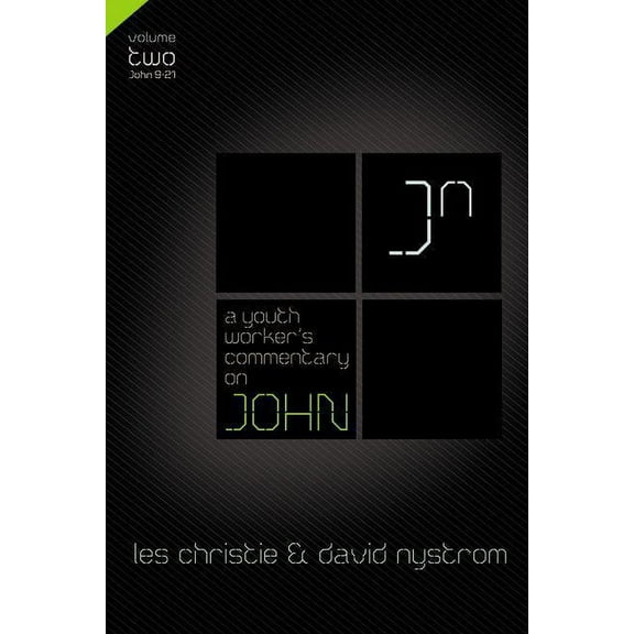 A Youth Worker's Commentary on John, Vol 2, (Paperback)