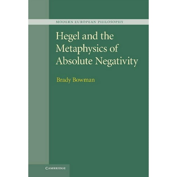 Hegel and the Metaphysics of Absolute Negativity, (Hardcover)